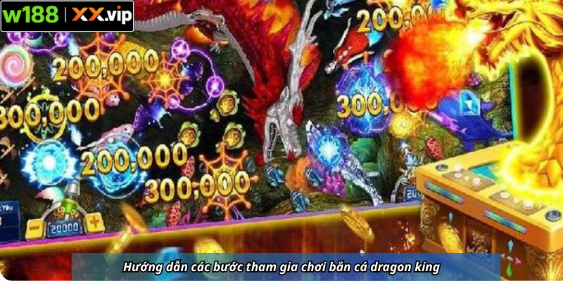 Hướng dẫn các bước tham gia chơi bắn cá dragon king