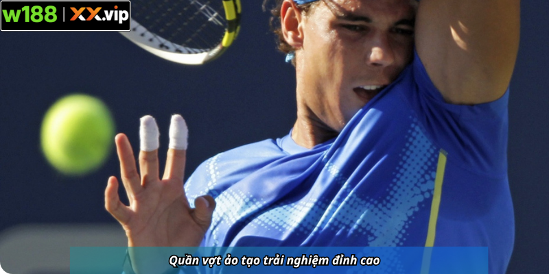 Quần vợt ảo tạo trải nghiệm đỉnh cao